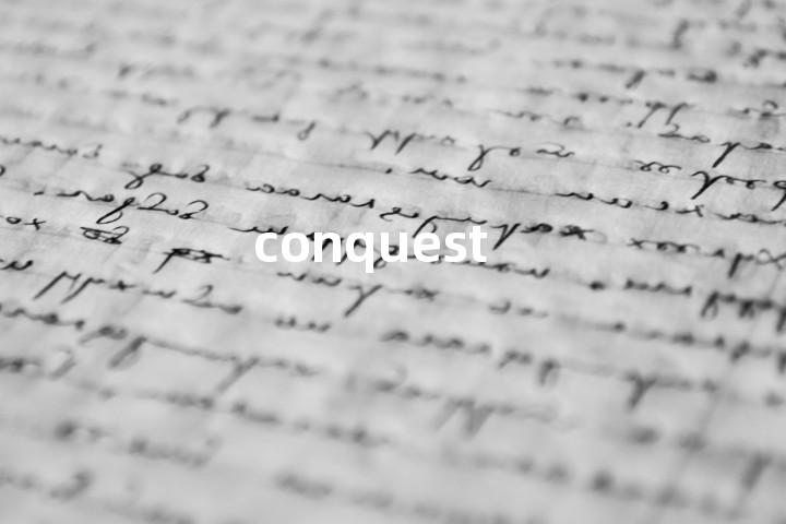 conquest