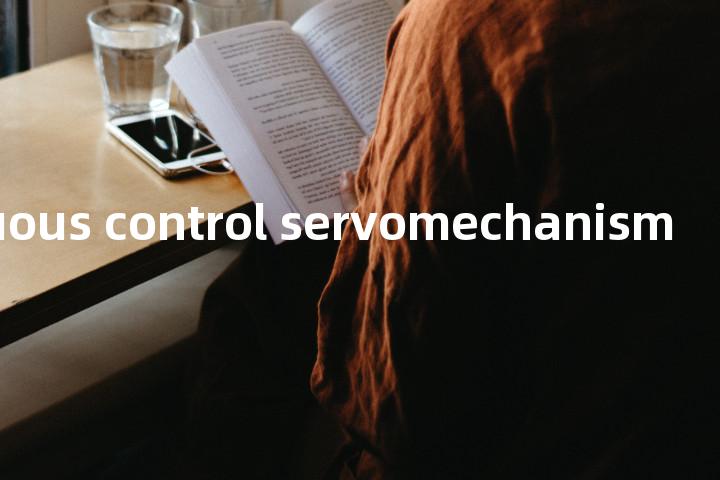 continuous control servomechanism单词图解，单词释义场景配图