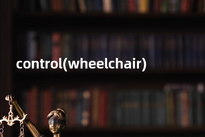 control(wheelchair)单词图解，单词释义场景配图