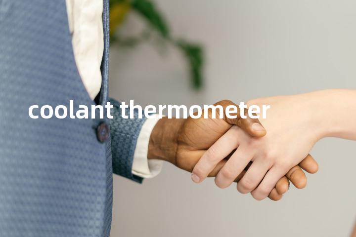 coolant thermometer单词图解，单词释义场景配图