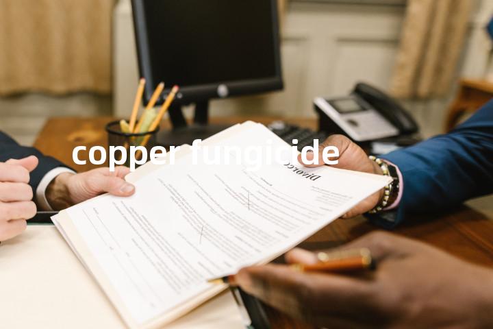 copper fungicide单词图解，单词释义场景配图