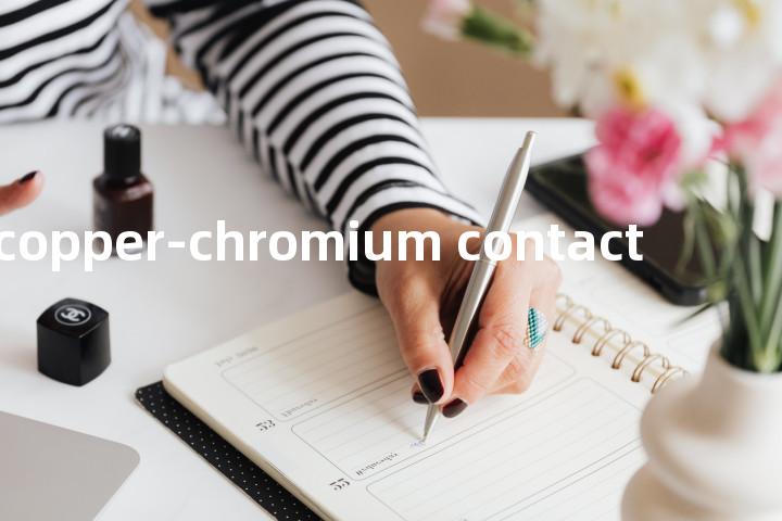 copper-chromium contact单词图解，单词释义场景配图