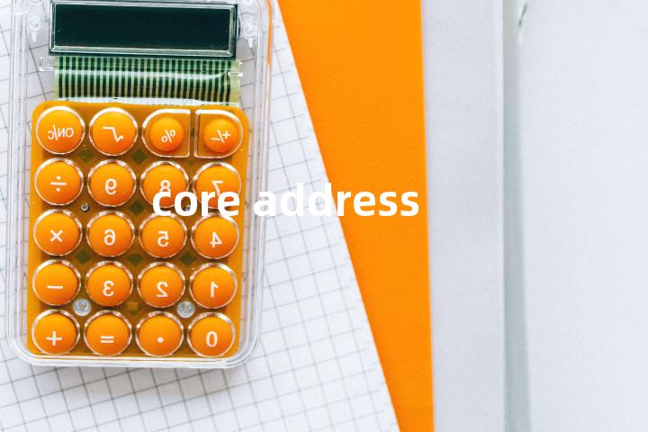 core address单词图解，单词释义场景配图
