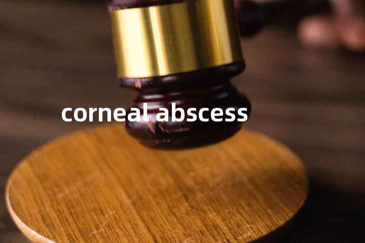 corneal abscess单词图解，单词释义场景配图