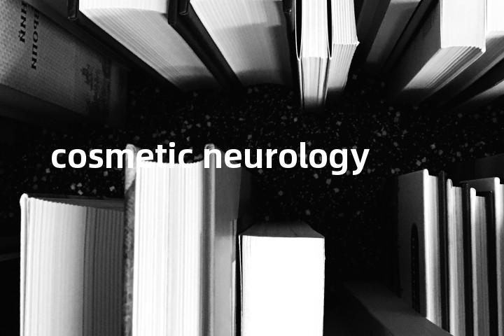 cosmetic neurology单词图解，单词释义场景配图