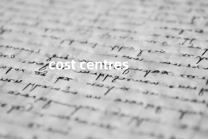 cost centres单词图解，单词释义场景配图
