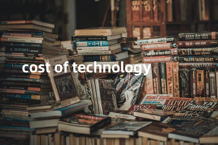 cost of technology单词图解，单词释义场景配图