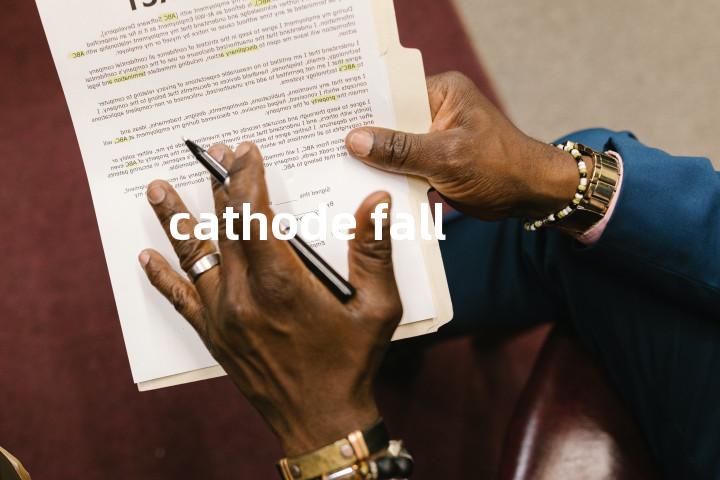 cathode fall单词图解，单词释义场景配图