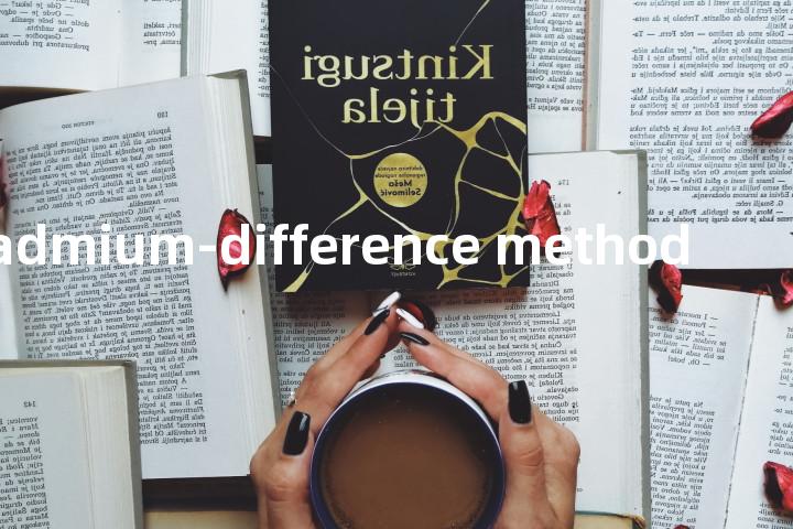 cadmium-difference method单词图解，单词释义场景配图