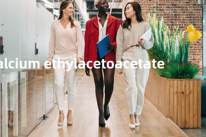 calcium ethylacetoacetate单词图解，单词释义场景配图