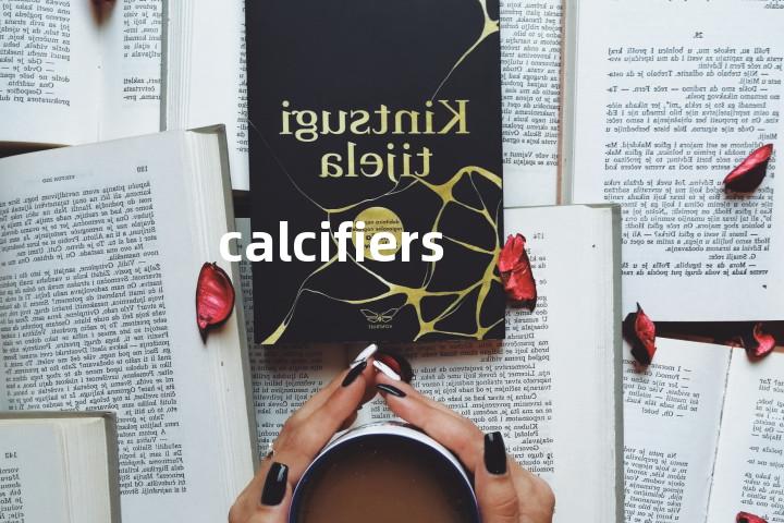 calcifiers单词图解，单词释义场景配图