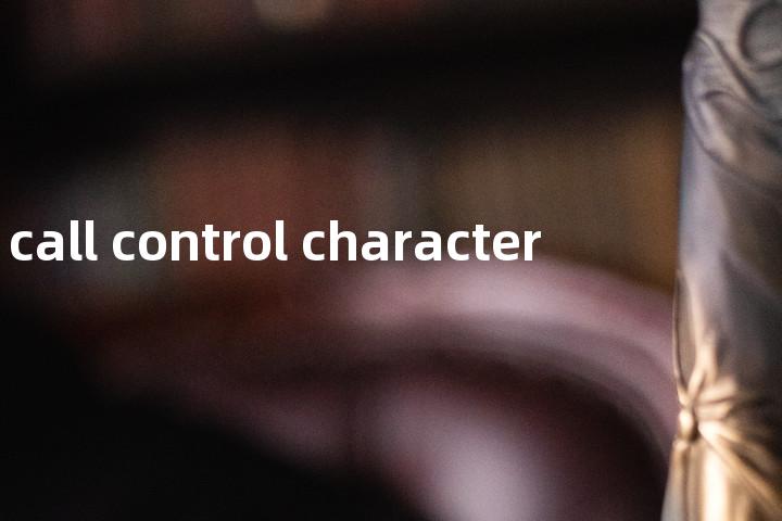 call control character单词图解，单词释义场景配图