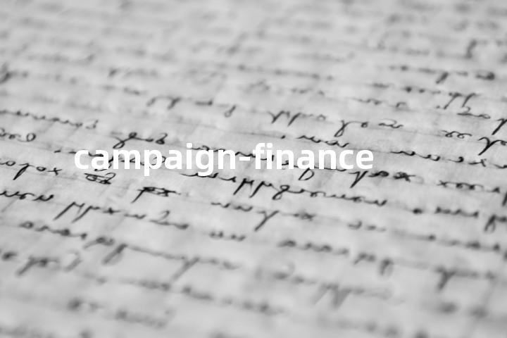 campaign-finance单词图解，单词释义场景配图