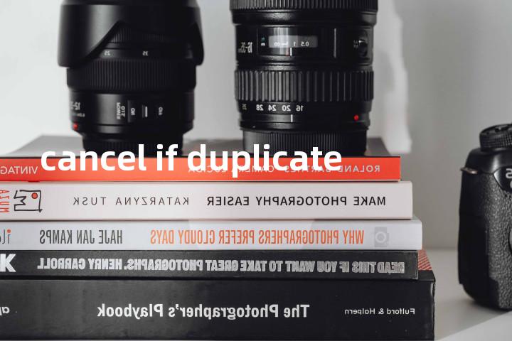 cancel if duplicate单词图解，单词释义场景配图