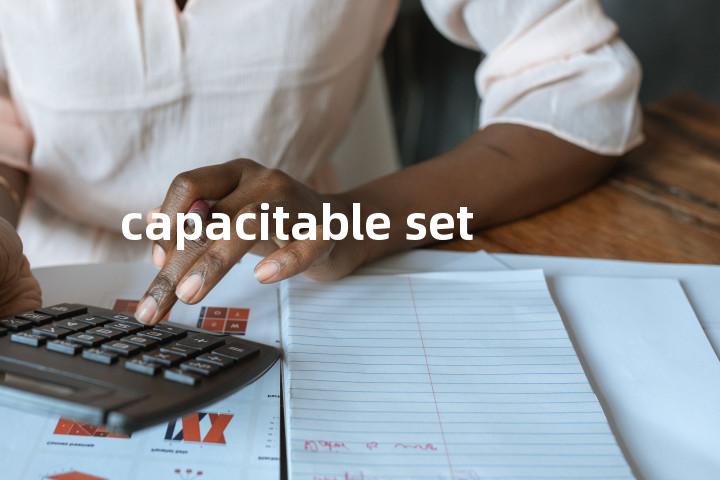 capacitable set单词图解，单词释义场景配图