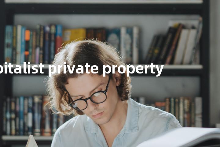 capitalist private property单词图解，单词释义场景配图