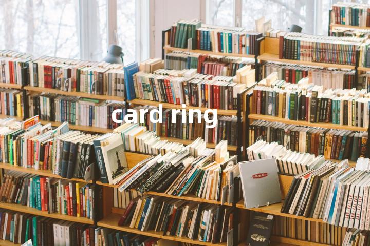 card ring单词图解，单词释义场景配图