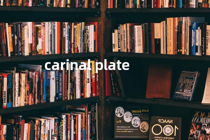 carinal plate单词图解，单词释义场景配图