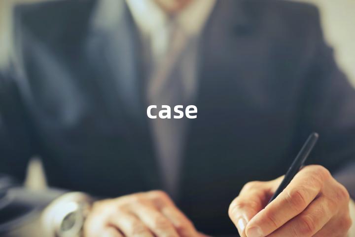 case