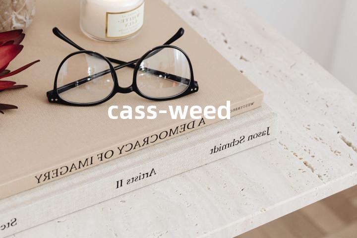 cass-weed单词图解，单词释义场景配图