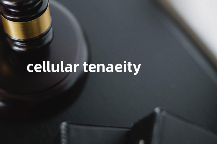 cellular tenaeity单词图解，单词释义场景配图