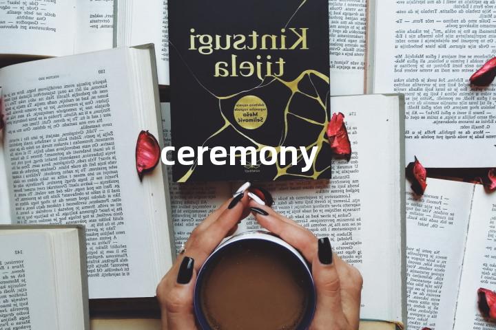 ceremony