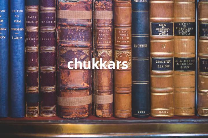 chukkars单词图解，单词释义场景配图
