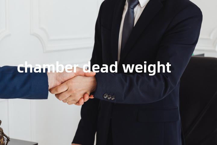 chamber dead weight单词图解，单词释义场景配图