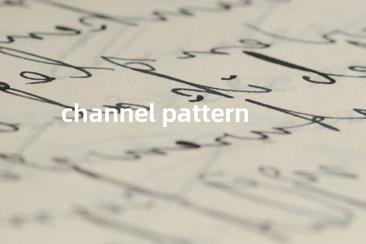 channel pattern单词图解，单词释义场景配图