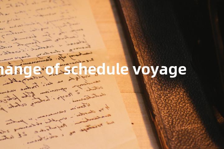 change of schedule voyage单词图解，单词释义场景配图