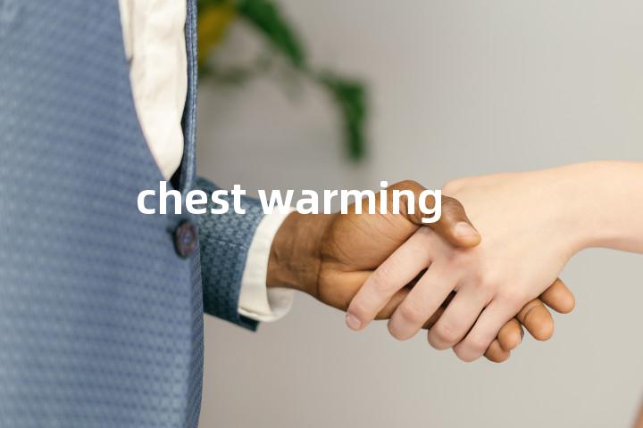 chest warming单词图解，单词释义场景配图
