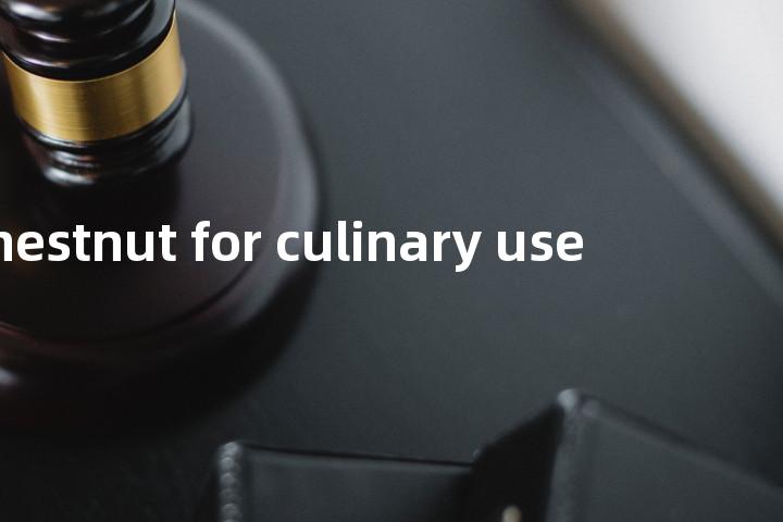 chestnut for culinary use单词图解，单词释义场景配图