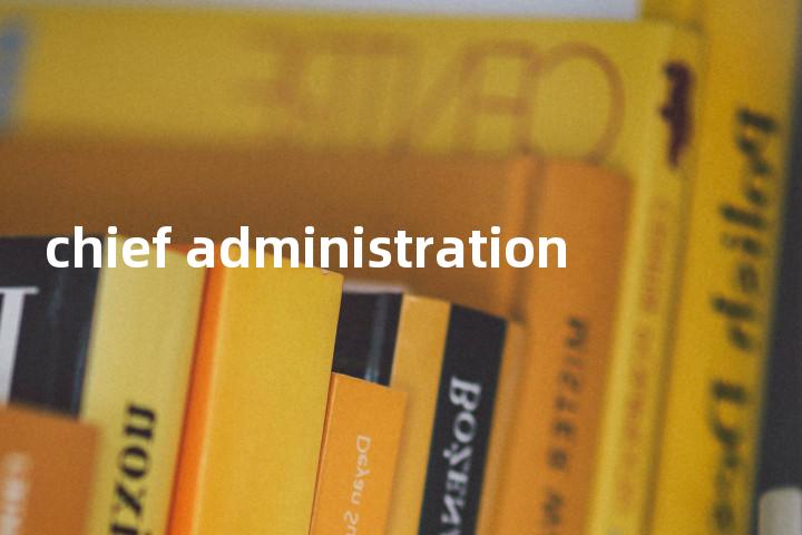 chief administration单词图解，单词释义场景配图