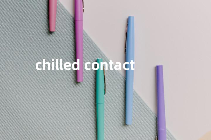 chilled contact单词图解，单词释义场景配图