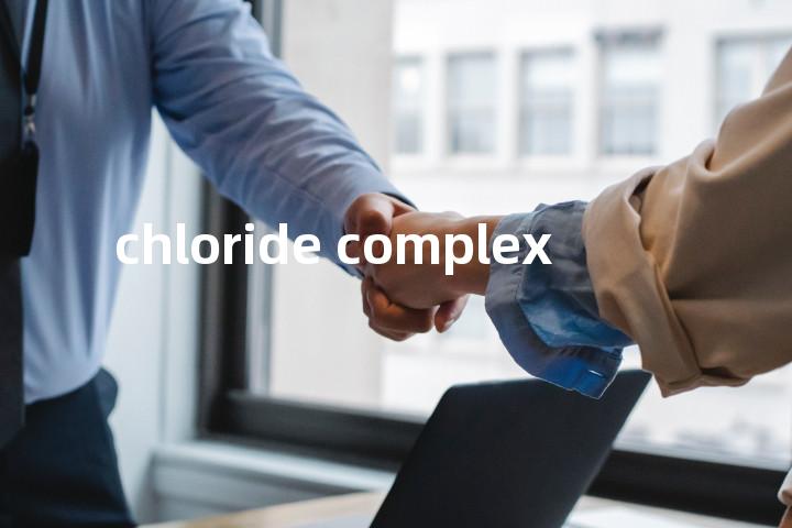 chloride complex单词图解，单词释义场景配图