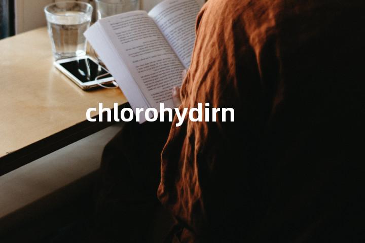 chlorohydirn单词图解，单词释义场景配图