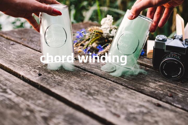 chord winding单词图解，单词释义场景配图