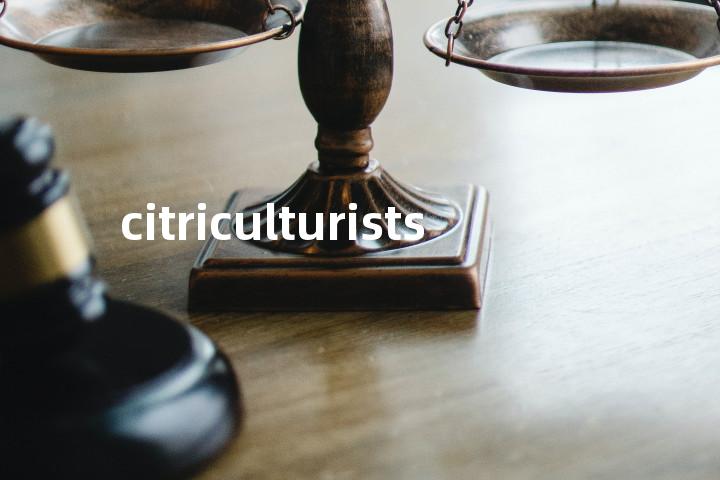 citriculturists单词图解，单词释义场景配图