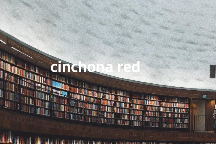 cinchona red单词图解，单词释义场景配图
