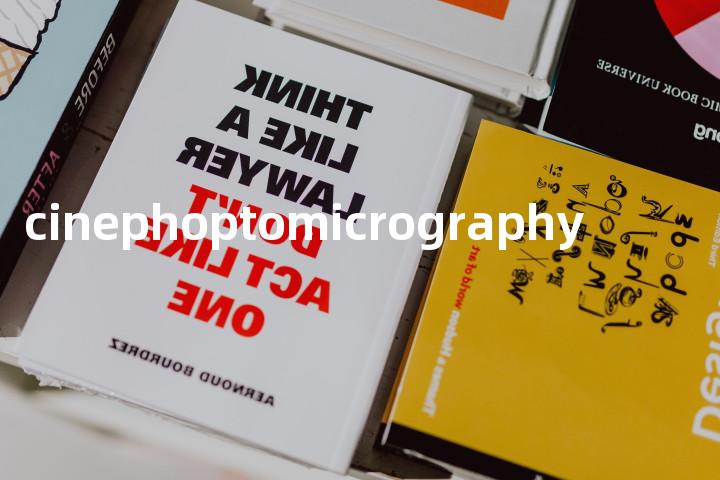 cinephoptomicrography单词图解，单词释义场景配图