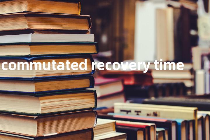 circuit commutated recovery time单词图解，单词释义场景配图