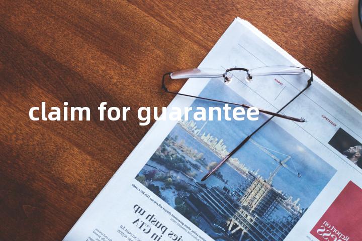 claim for guarantee单词图解，单词释义场景配图