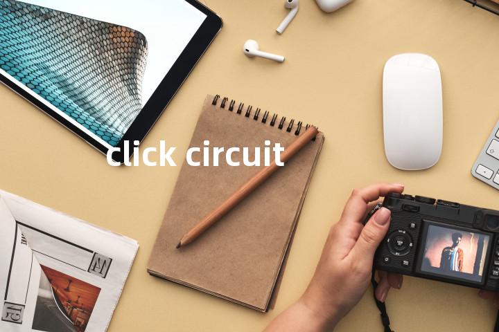 click circuit单词图解，单词释义场景配图