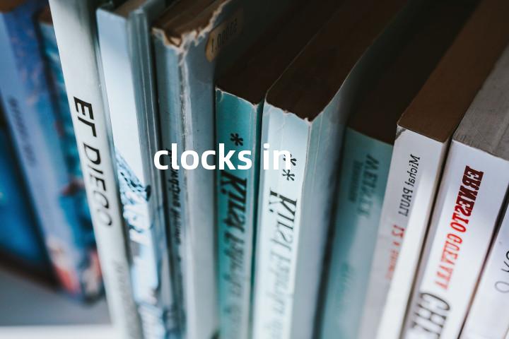 clocks in单词图解，单词释义场景配图