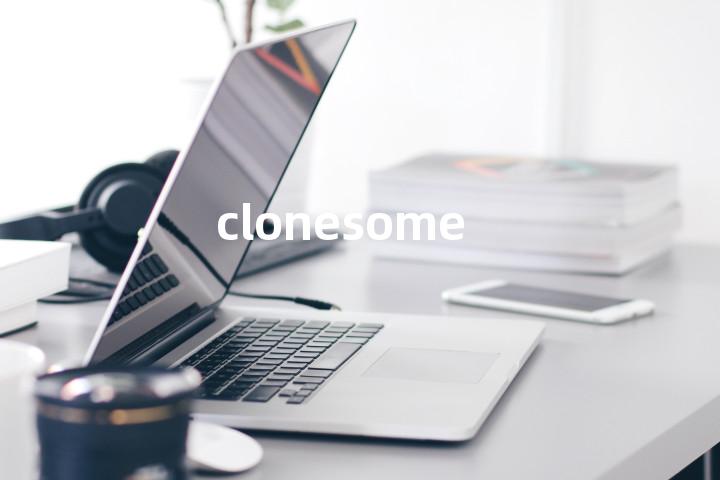 clonesome单词图解，单词释义场景配图