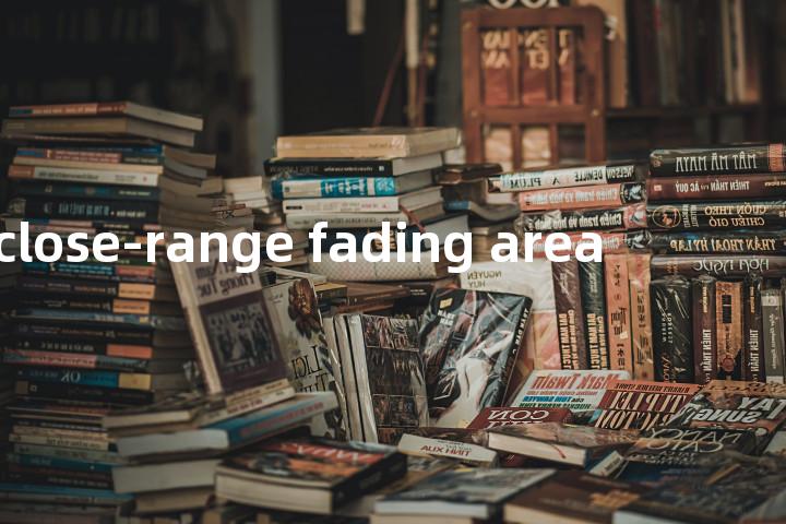 close-range fading area单词图解，单词释义场景配图