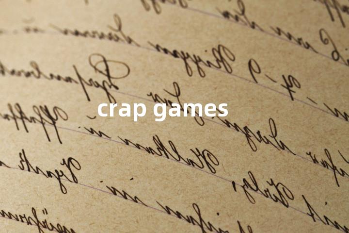 crap games单词图解，单词释义场景配图