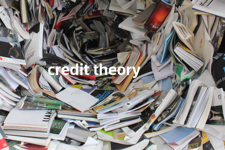 credit theory单词图解，单词释义场景配图