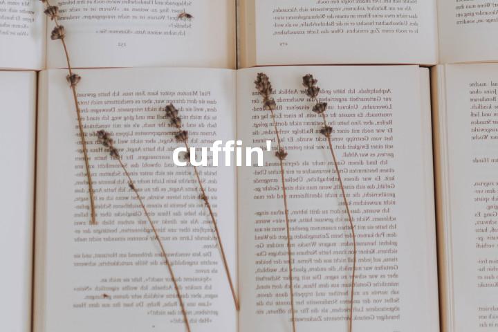 cuffin'单词图解，单词释义场景配图