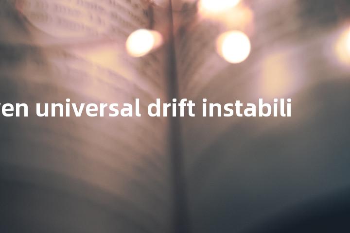 current-driven universal drift instability单词图解，单词释义场景配图